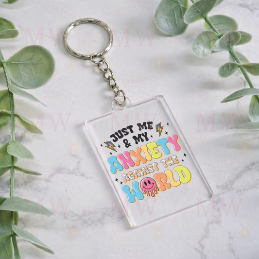 Keyring - just me and my anxiety against the world quote.