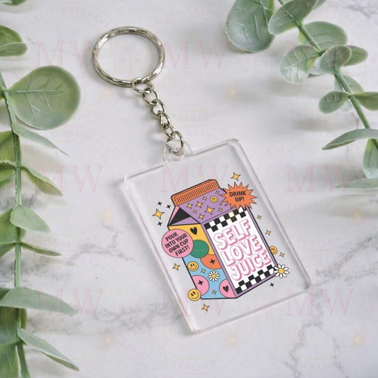 Keyring - self love juice quote.